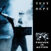 Test Dept - Proven in Action
